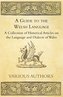 A Guide to the Welsh Language - A Collection of Historical Articles on the Language and Dialects of Wales