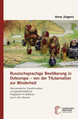 Russischsprachige Bevölkerung in Osteuropa - von der Titularnation zur Minderheit