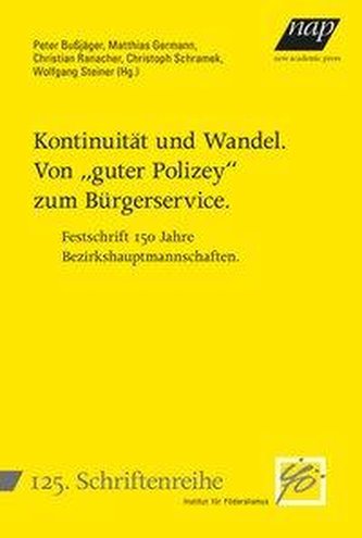 Kontinuität und Wandel. Von \"guter Polizey\" zum Bürgerservice