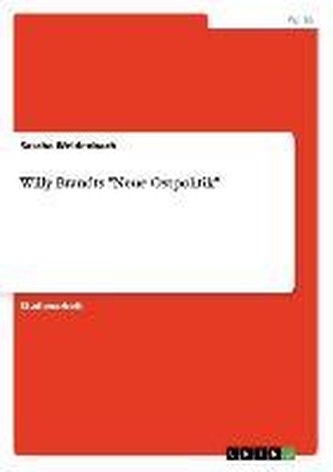 Willy Brandts \"Neue Ostpolitik\"