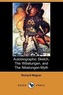 Autobiographic Sketch, the Wibelungen, and the Nibelungen-Myth (Dodo Press)