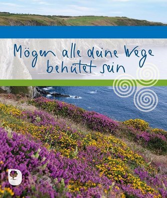 Mögen alle deine Wege behütet sein