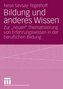 Bildung und anderes Wissen