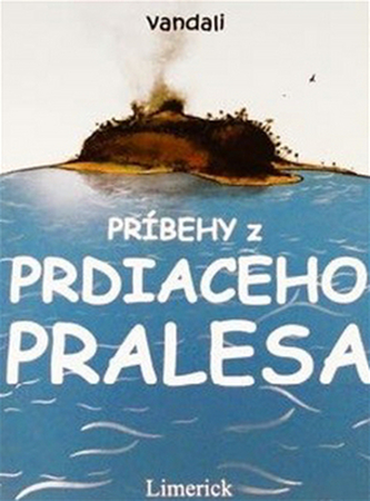 Príbehy z prdiaceho pralesa