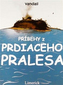 Príbehy z prdiaceho pralesa