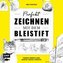 Perfekt zeichnen mit dem Bleistift