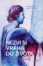 Nezvi si vraha do života