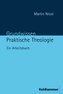 Grundwissen Praktische Theologie