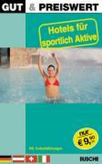 Gut & Preiswert 2008. Hotels für sportlich Aktive