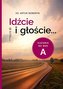 Idźcie i głoście. Kazania na rok A