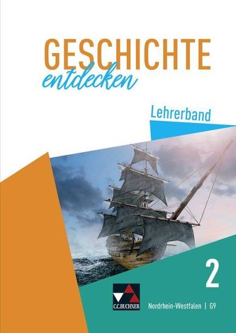 Geschichte entdecken 2 Lehrerband Nordrhein-Westfalen