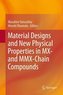 Material Designs and New Physical Properties in MX- and MMX-Chain Compounds
