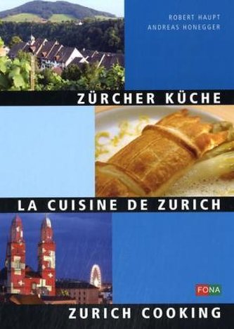 Zürcher Küche. La Cuisine de Zurich. Zurich Cooking