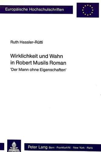 Wirklichkeit Und Wahn in Robert Musils Roman: -Der Mann Ohne Eigenschaften-