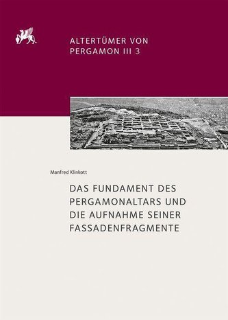 Das Fundament des Pergamonaltars und die Aufnahme seiner Fassadenfragmente