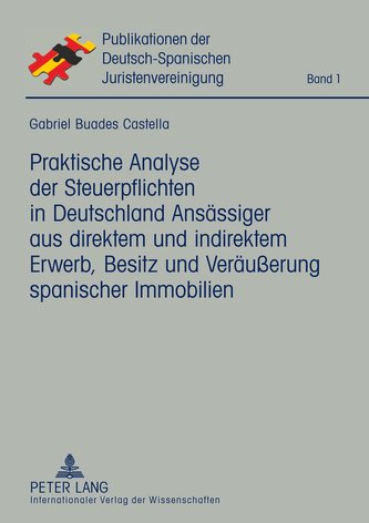 Praktische Analyse der Steuerpflichten in Deutschland Ansässiger aus direktem und indirektem Erwerb, Besitz und Veräußerung span