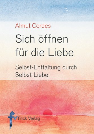 Sich öffnen für die Liebe