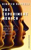 Das Experiment Mensch