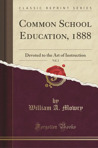 Common School Education, 1888, Vol. 2