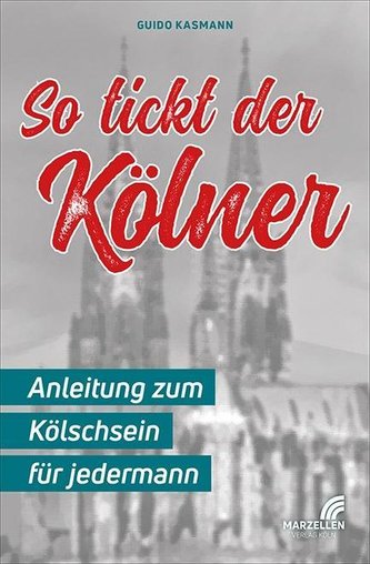 So tickt der Kölner