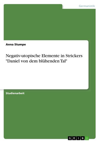 Negativ-utopische Elemente in Strickers \"Daniel von dem blühenden Tal\"