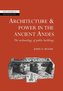 Architecture and Power in the Ancient Andes