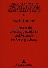 Theorie der Literaturgeschichte und Ästhetik bei Georg Lukács