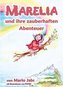 Marelia und ihre zauberhaften Abenteuer