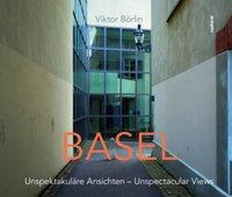BASEL - Unspektakuläre Ansichten