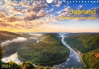 Saarland Weltkulturerbe und Wein (Wandkalender 2021 DIN A4 quer)