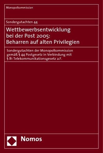 Wettbewerbsentwicklung bei der Post 2005: Beharren auf alten Privilegien