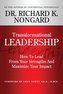 Transformational Leadership How to Lead from Your Strengths and Maximize Your Impact