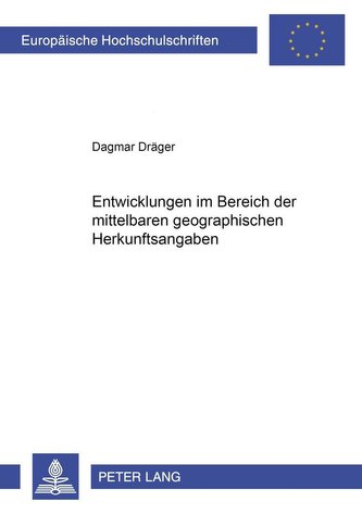 Entwicklungen im Bereich der mittelbaren geographischen Herkunftsangaben
