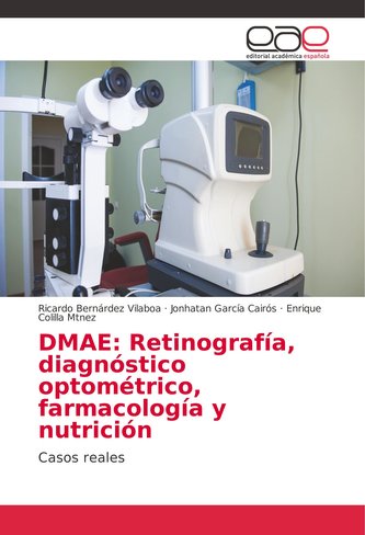 Dmae: Retinografía, diagnóstico optométrico, farmacología y nutrición