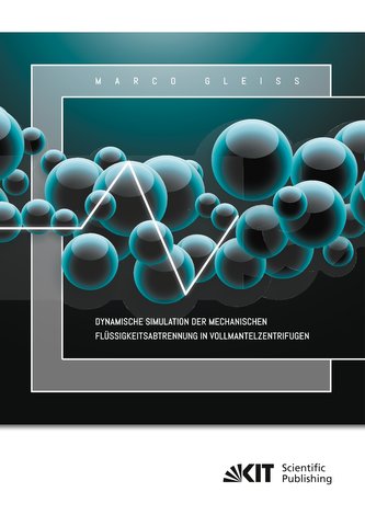 Dynamische Simulation der Mechanischen Flüssigkeitsabtrennung in Vollmantelzentrifugen