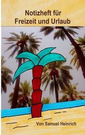 Notizheft für Freizeit und Urlaub