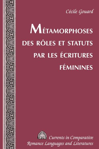 Métamorphoses des rôles et statuts par les écritures féminines