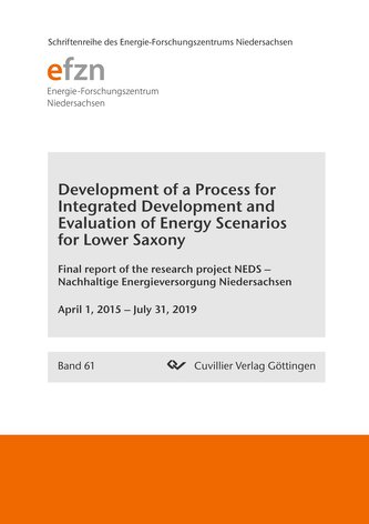 Development of a Process for Integrated Development and Evaluation of Energy Scenarios for Lower Saxony. Final report of the res
