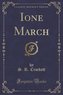 Ione March (Classic Reprint)