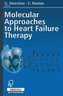 Molecular Approaches to Heart Failure Therapy