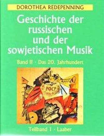 Geschichte der russischen und der sowjetischen Musik 2: Das 20. Jahrhundert