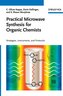 Practical Microwave Synthesis for Organic Chemists