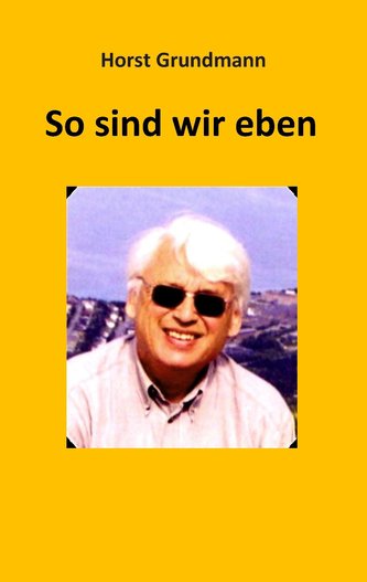 So sind wir eben