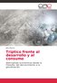 Tríptico frente al desarrollo y al consumo