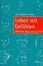 Leben mit Gefühlen