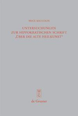 Untersuchungen zur hippokratischen Schrift \"Über die alte Heilkunst\"