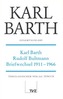 Gesamtausgabe Bd 1 - Karl Barth / Rudolf Bultmann Briefwechsel