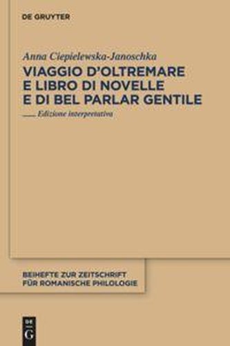 Viaggio d'Oltremare e Libro di novelle e di bel parlar gentile