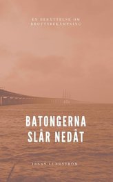 Batongerna slår nedåt