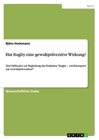 Hat Rugby eine gewaltpräventive Wirkung?
